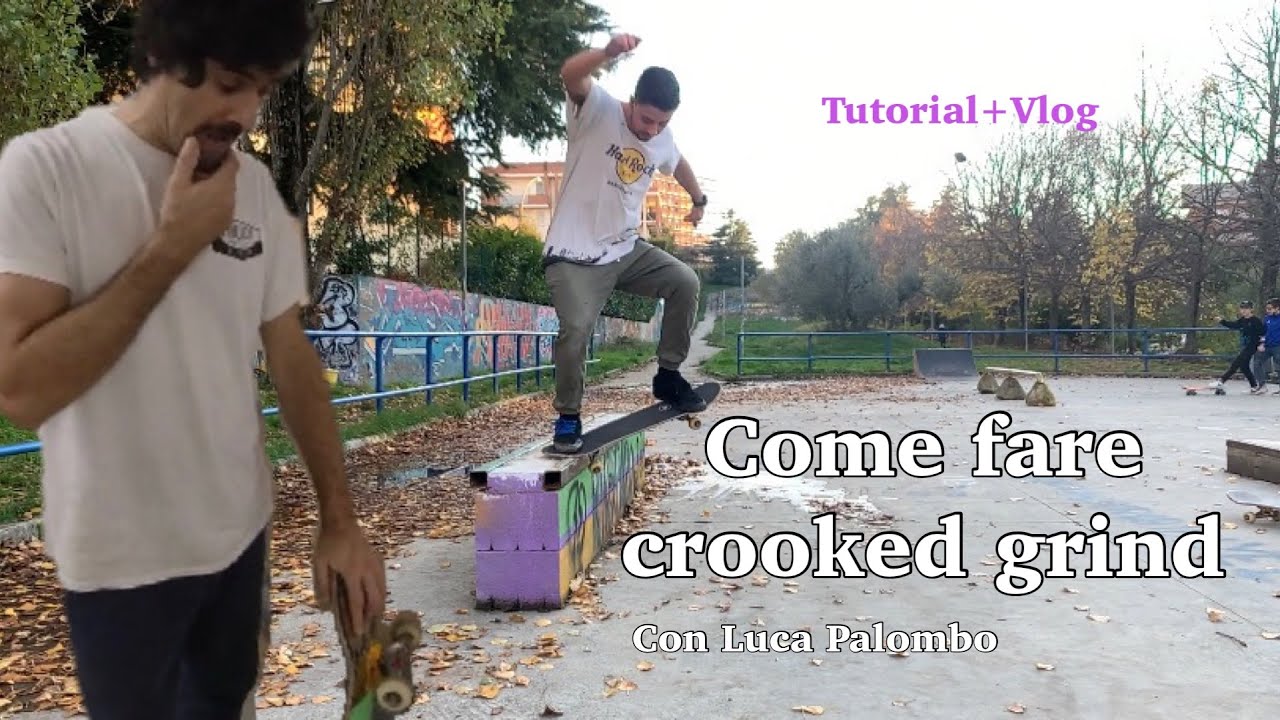 Come fare crooked grind #tutorialitaliano #crookedgrind#vlog