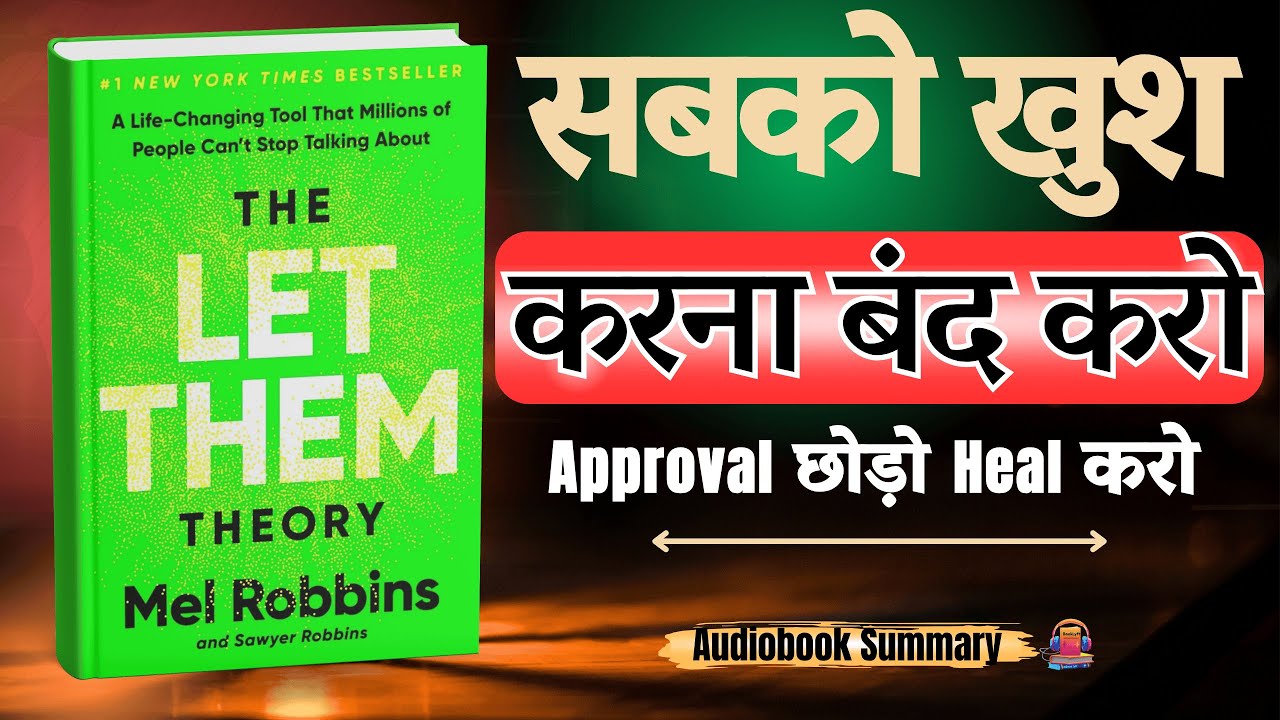 The Let Them Theory Book Summary in Hindi | सबको खुश करने की ज़रूरत नहीं | Mel Robbins