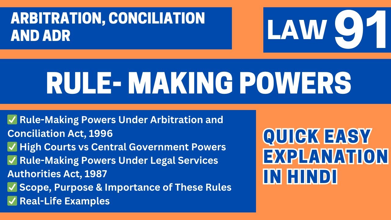 Rule-Making Powers Under Arbitration Act & Legal Services Act | High Courts & Central Govt | LAW91