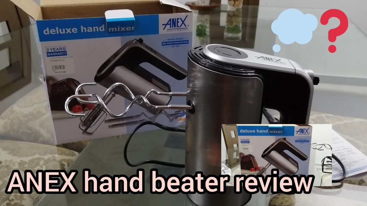 Electric beater: a review on ANEX deluxe hand mixer