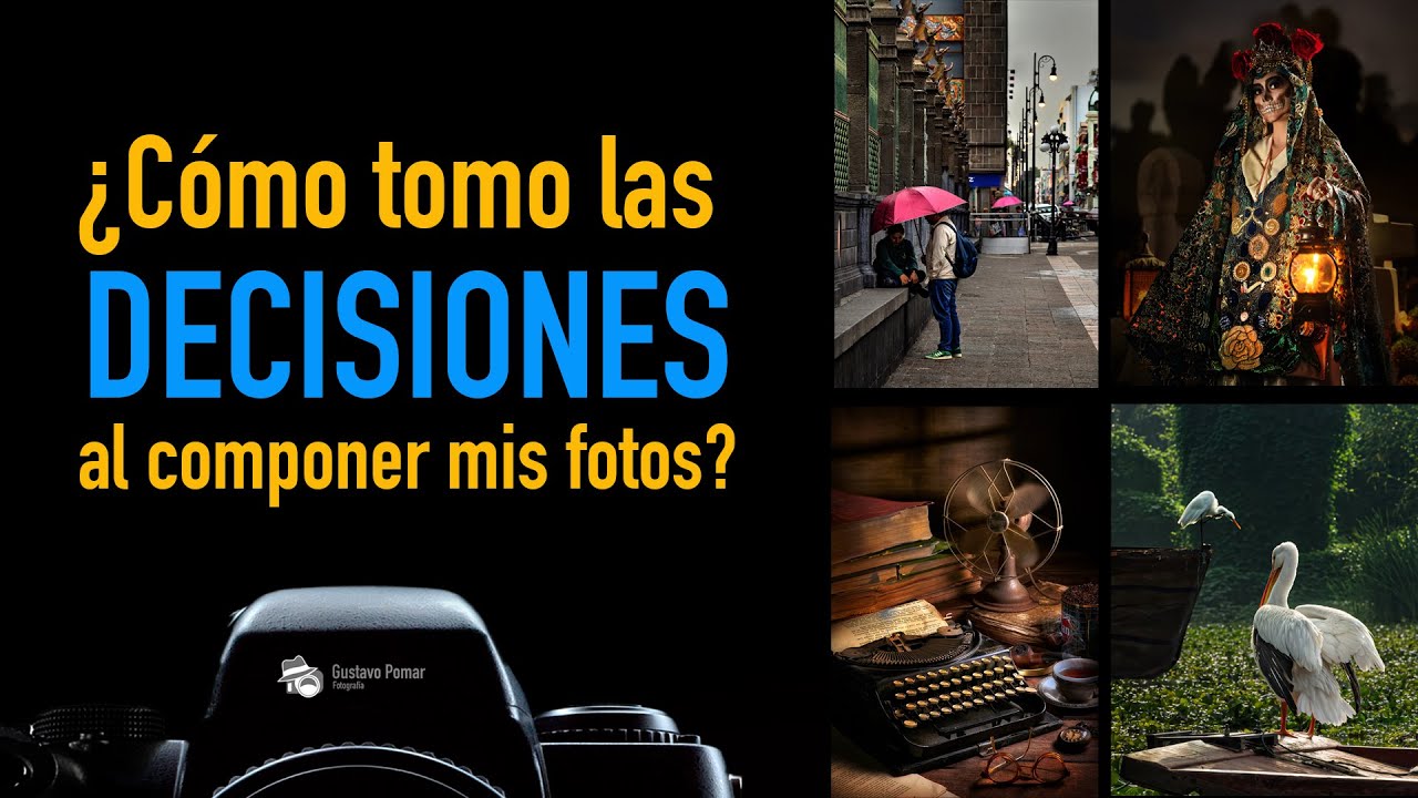 ¿Cómo tomo las decisiones al componer mis fotos?