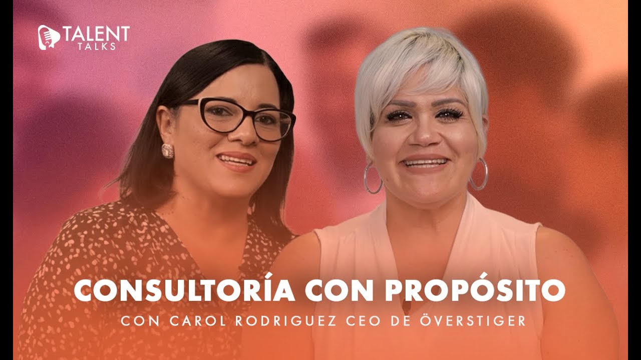 Consultoría con propósito con Carol Rodriguez de Överstiger
