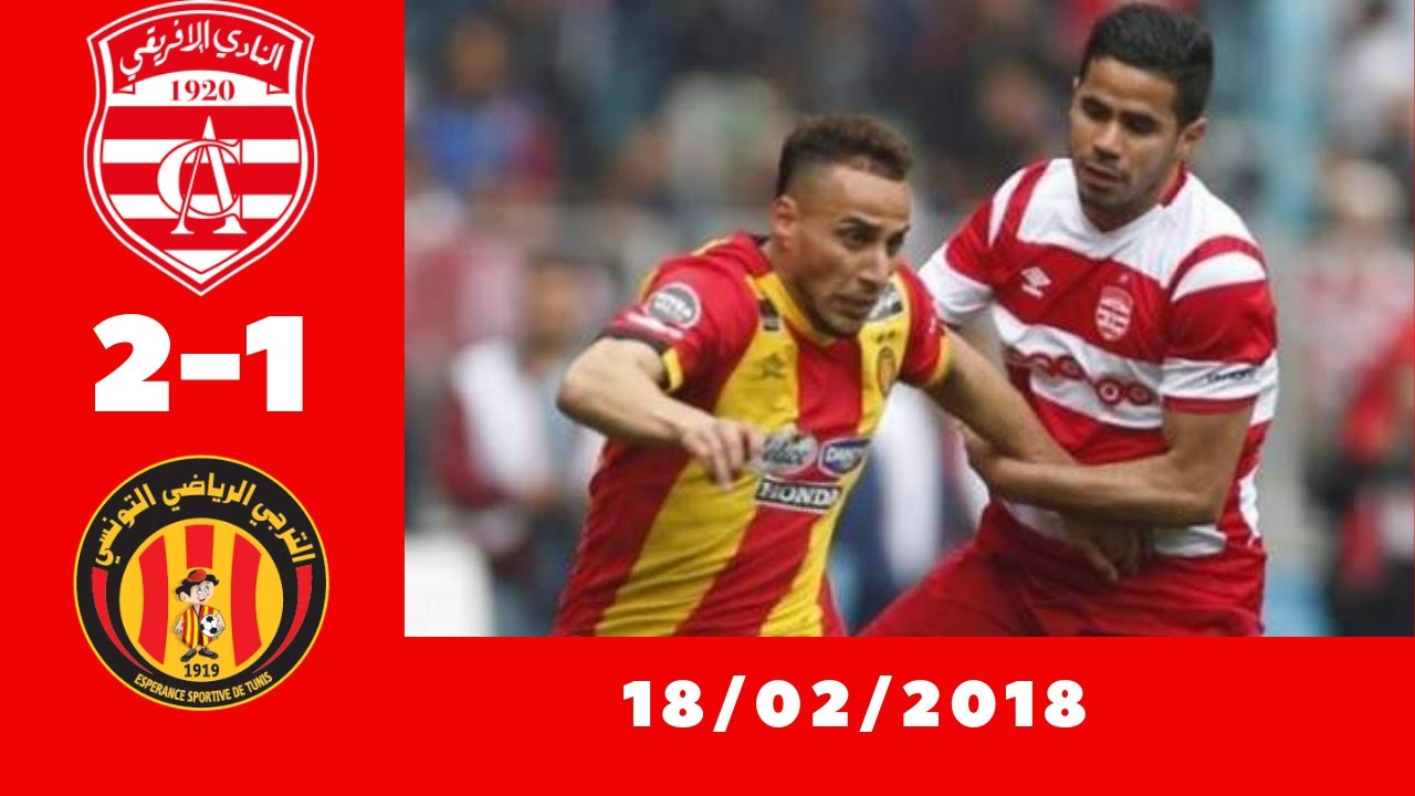 Club Africain 2-1 Esp&eacute;rance Sportive (2018 دربي العاصمة)