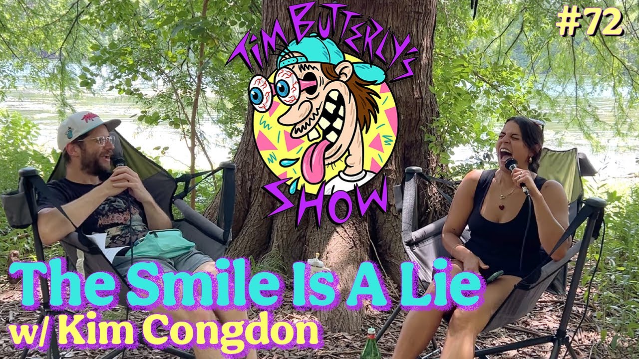 Ep. 072 - The Smile Is A Lie w/ Kim Congdon