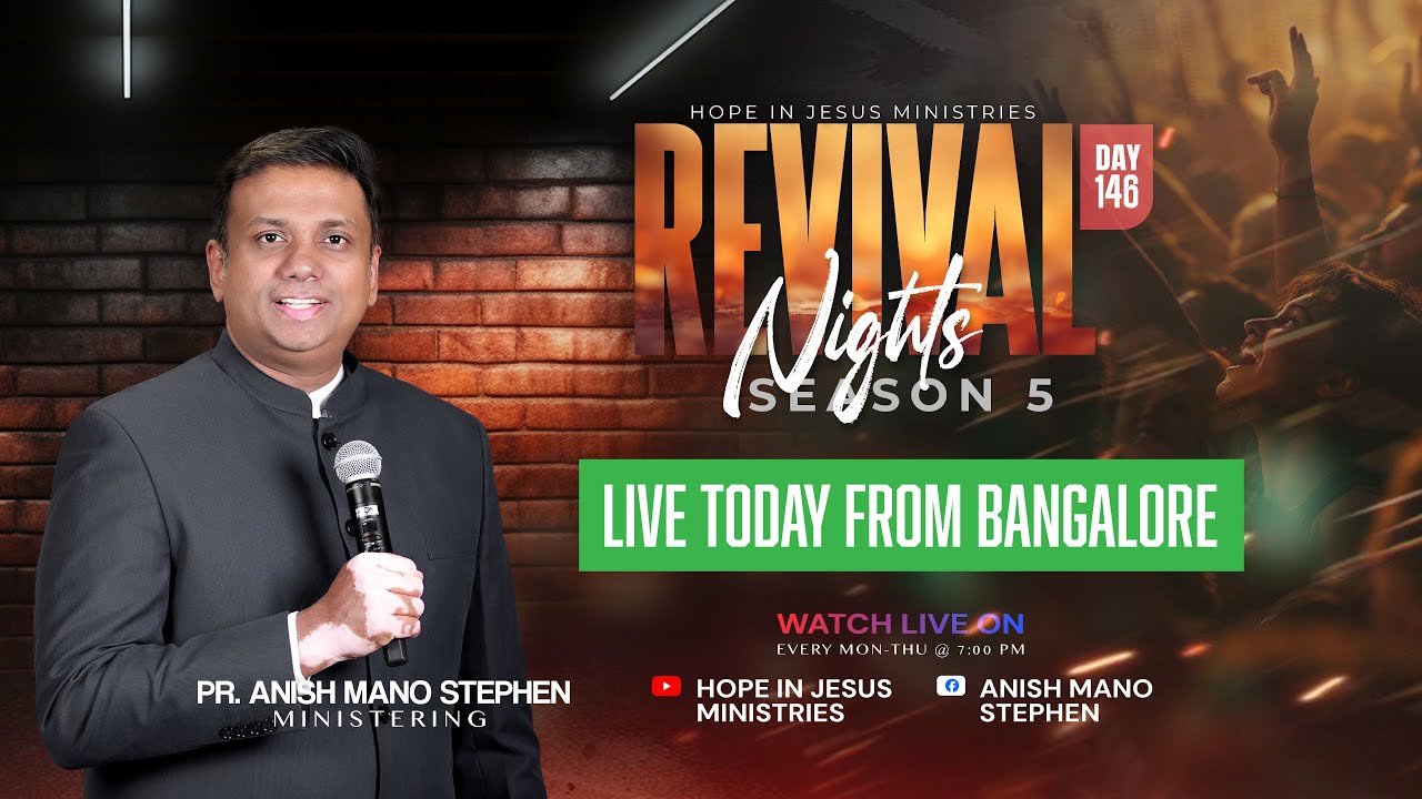 Revival Nights | Live Today From Bangalore | Pr. Anish Mano Stephen | Day - 146
