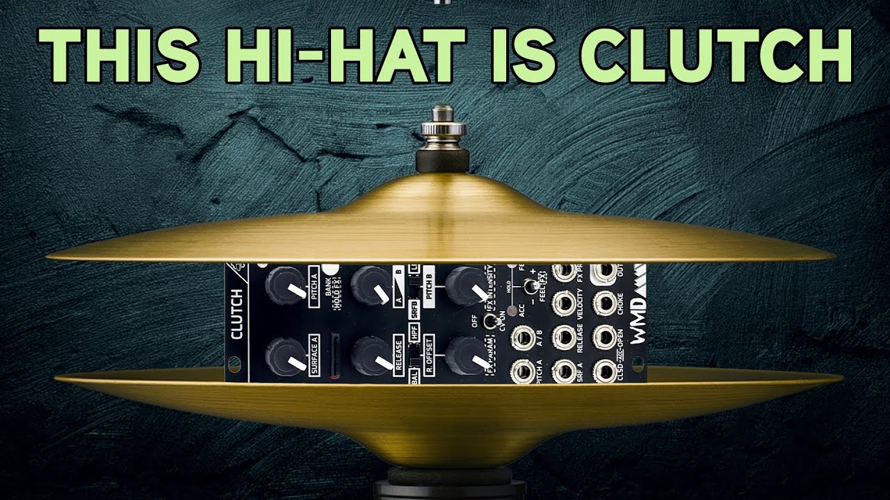 Is WMD's Clutch the Ultimate Hi-Hat Module?