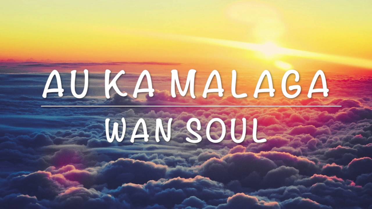 Tuvalu Song- Au Ka Malaga - Wan Soul