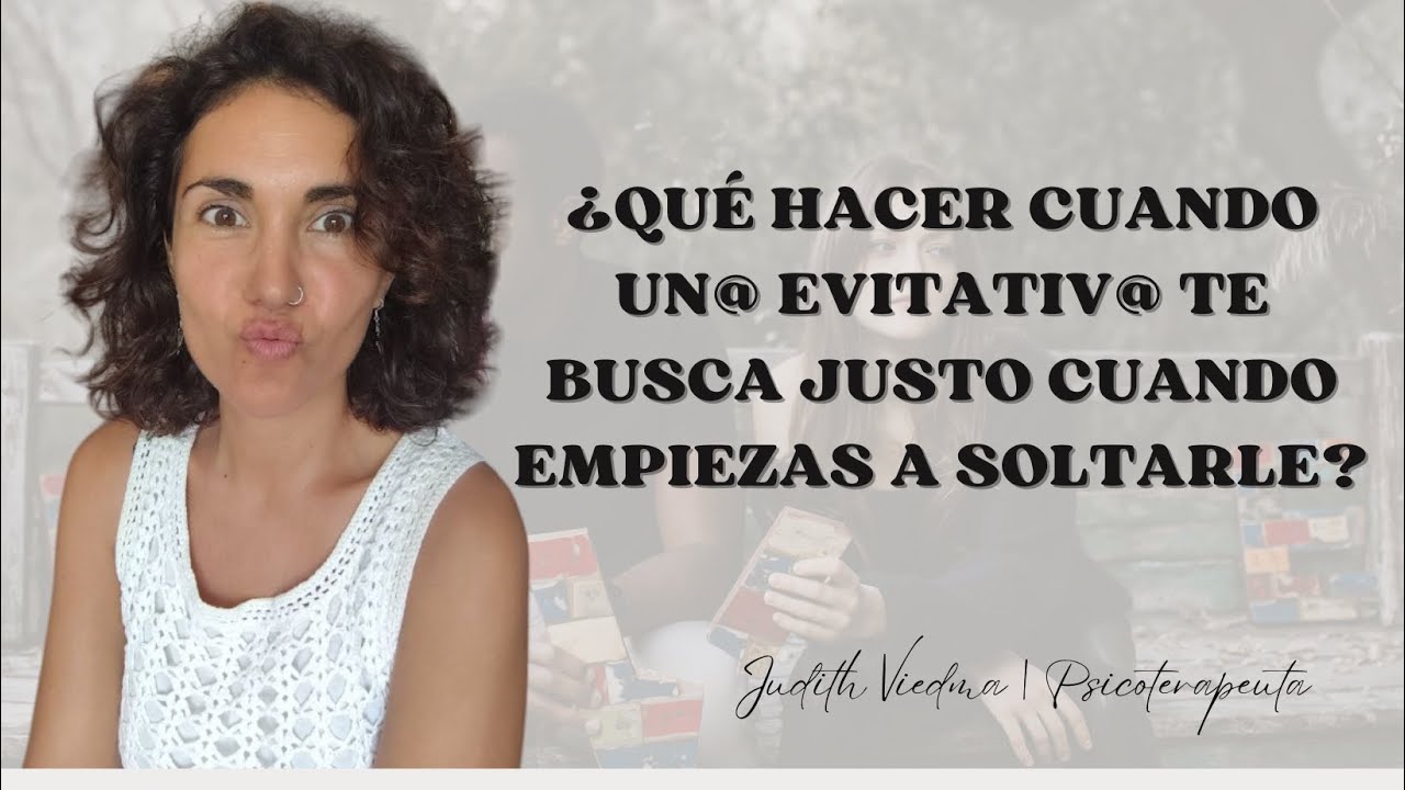 ¿Qué hacer cuando un@ evitativ@ te busca justo cuando empiezas a soltarle? #apegoevitativo #terapia