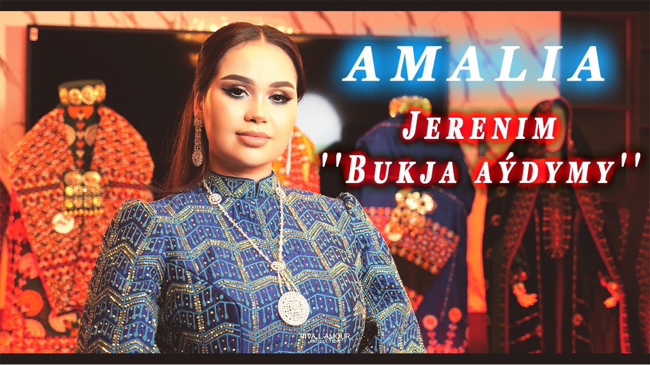 AMALIA - Jerenim ''Bukja aýdymy''