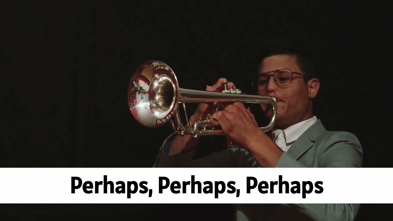 Perhaps, Perhaps, Perhaps Trumpet - Mateusz Kania 