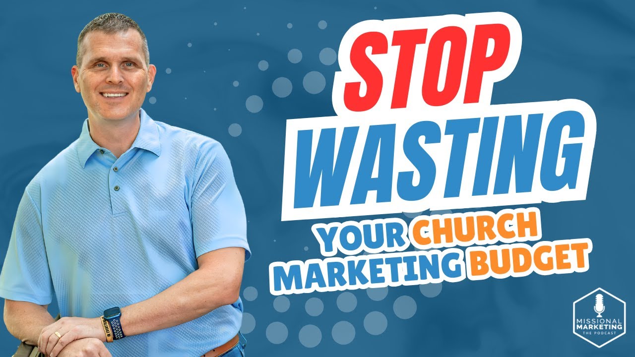 Stop Wasting Your Church Marketing Budget | Jason and Bart
