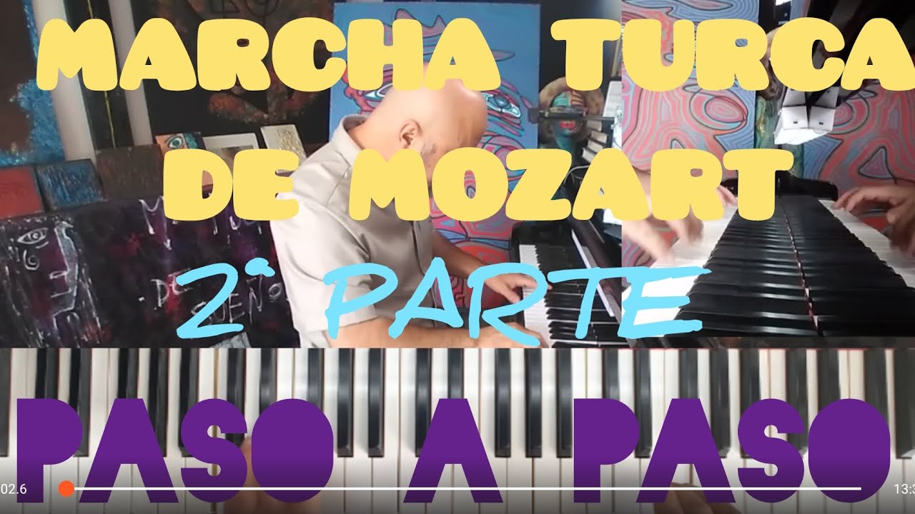 LA MARCHA TURCA DE MOZART, 2a secci&oacute;n, PASO A PASO