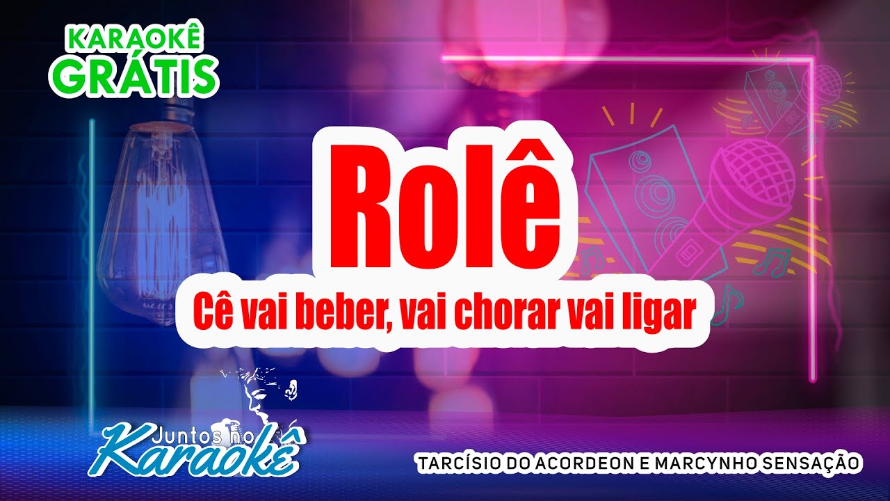 KARAOKÊ ROLÊ - [TARCÍSIO DO ACORDEON E MARCYNHO SENSAÇÃO]