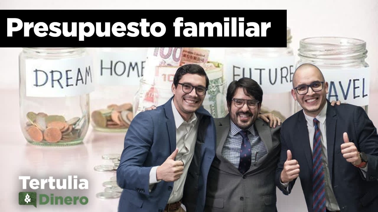 Presupuesto Familiar, Ahorro e Inversión con Bajo Presupuesto  I E12 T02 I Tertulia y Dinero