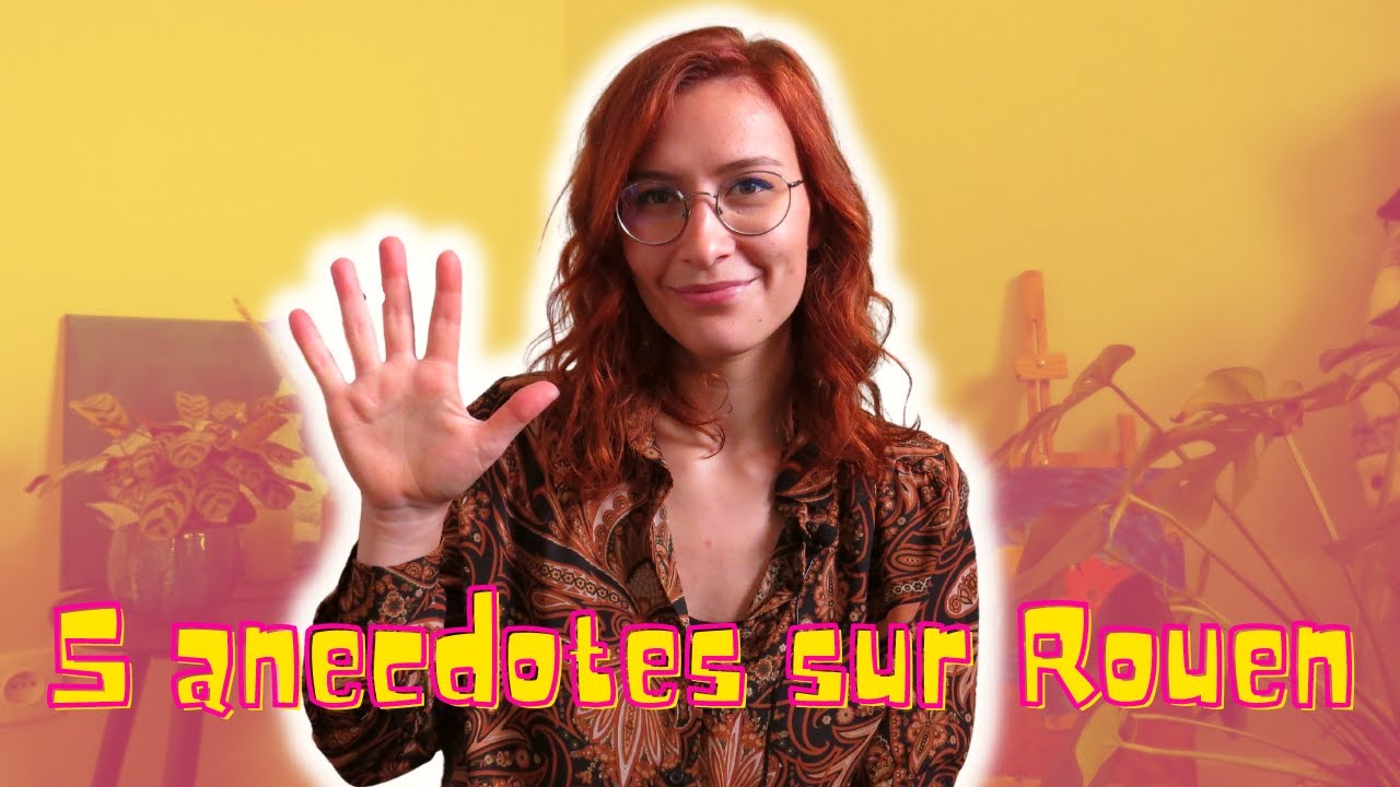5 ANECDOTES SUR ROUEN