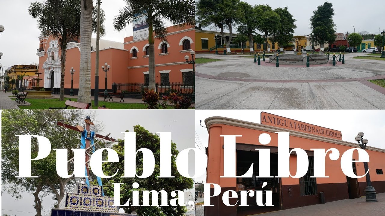 PUEBLO LIBRE, Lima, Per&uacute;. │ Mi Diario De Viaje