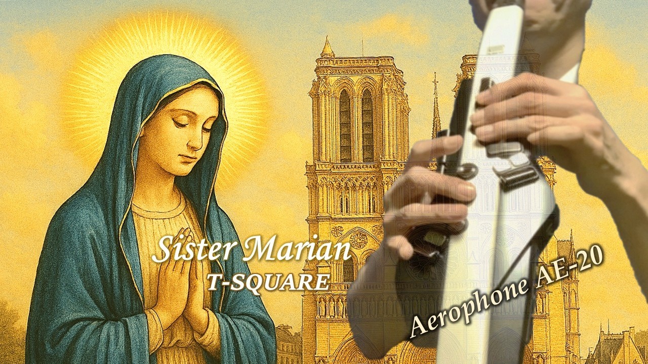 Sister Marian / T-SQUARE  【Aerophone】