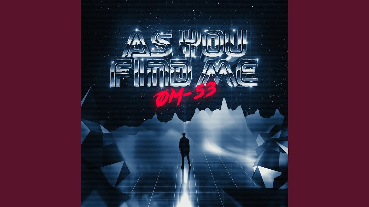 As You Find Me