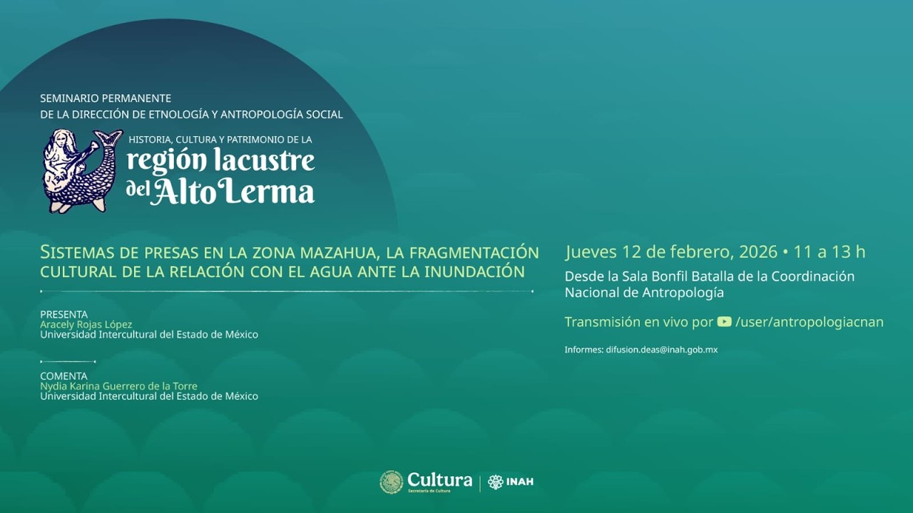 12 de febrero de 2026. Seminario Historia, cultura y patrimonio de la región lacustre del Alto Lerma