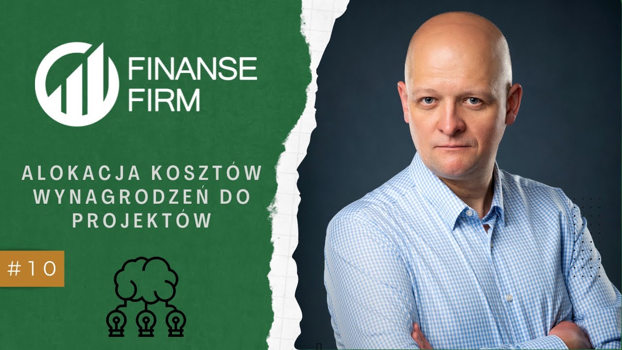 FINANSE FIRM #10 Alokacja kosztu wynagrodzeń do projektów