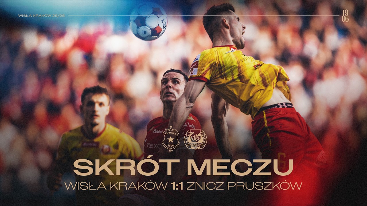 Wisła Kraków - Znicz Pruszków 1:1