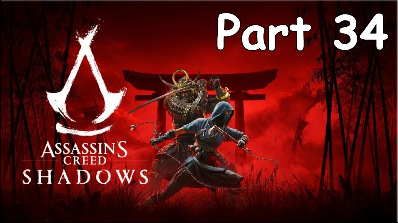 The End Is Near | Playthrough Part 34 | Assassin's Creed Shadows