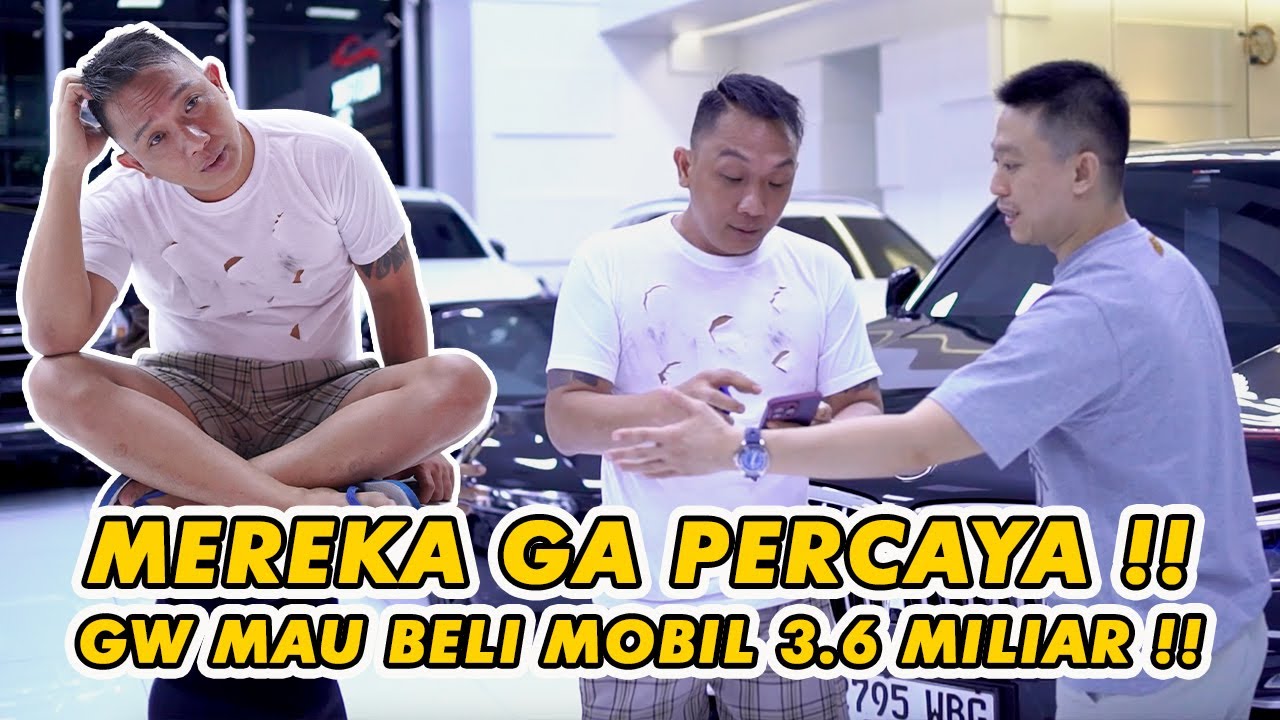MEREKA GA PERCAYA GW MAU BELI MOBIL 3.6 MILLIYAR