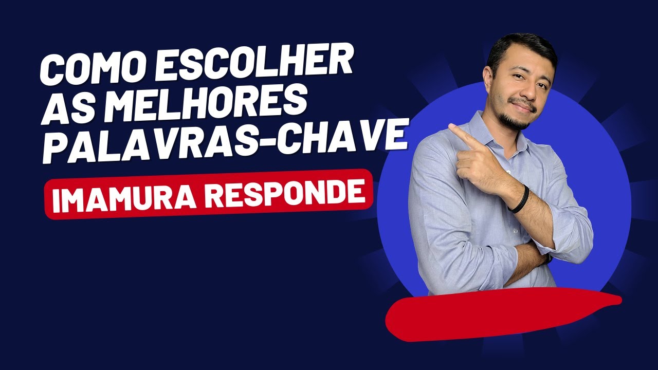 Como escolher as melhores palavras-chave, H1 fora de ordem e mais dúvidas | Imamura Responde 17