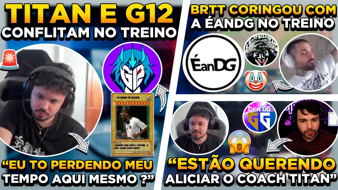 CRISE ? TITAN DEU SUPER BRONCA na G12 ! BRTT CORINGOU NO TREINO ! TITAN ALICIADO na KINGS LENDAS ?