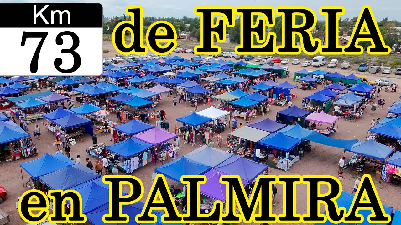 Km 073 A conocer la FERIA de PALMIRA, en MENDOZA