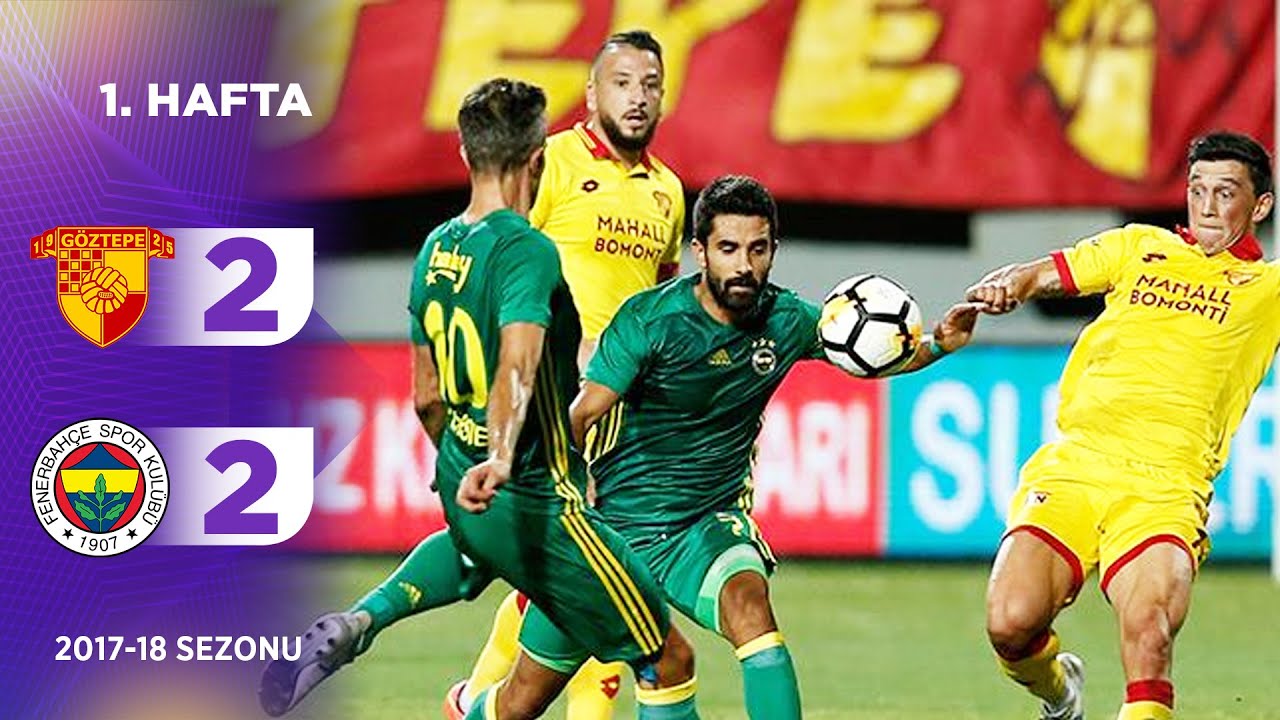 Göztepe (2-2) Fenerbahçe | 1. Hafta - 2017/18
