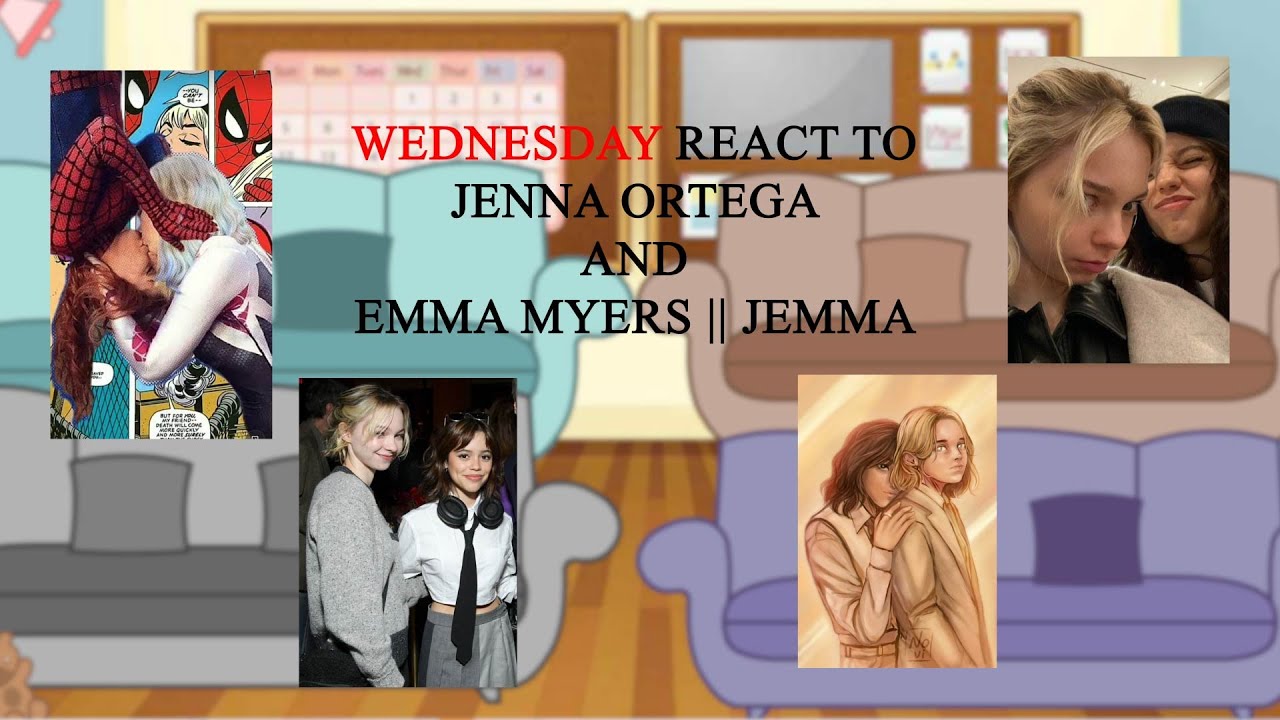 Wednesday react to Jenna Ortega and Emma Myers || Jemma || JXL4FOR
