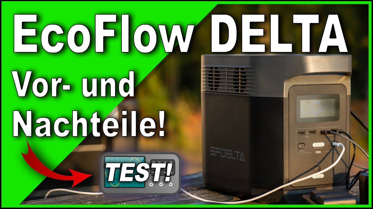 TEST: EcoFlow DELTA mit 1260Wh und 1600W AC! Alle Vor- und Nachteile dieser Powerstation | Solar