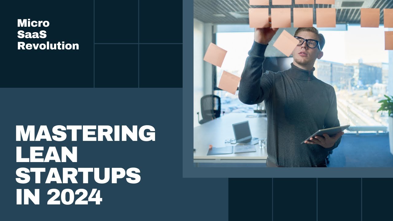 Micro SaaS Revolution: Mastering Lean Startups in 2024 | Saas Startup Academy