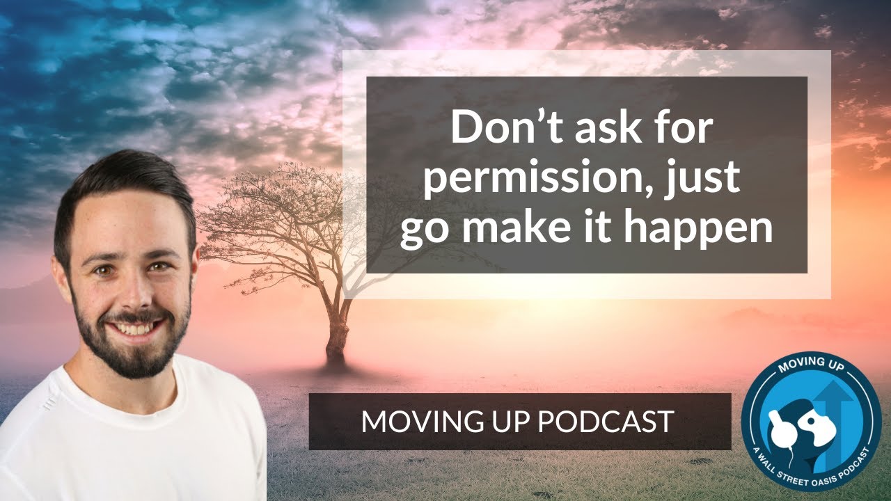 Moving Up E6: Don’t ask for permission just go make it happen