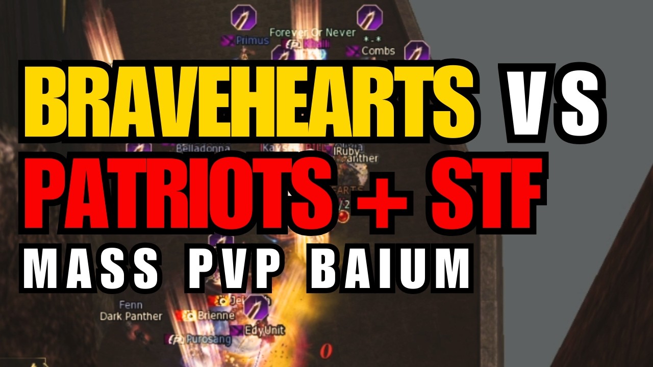 Bravehearts vs PATRIOTS + STF! Mass PvP ÉPICO no Baium  | Lineage 2