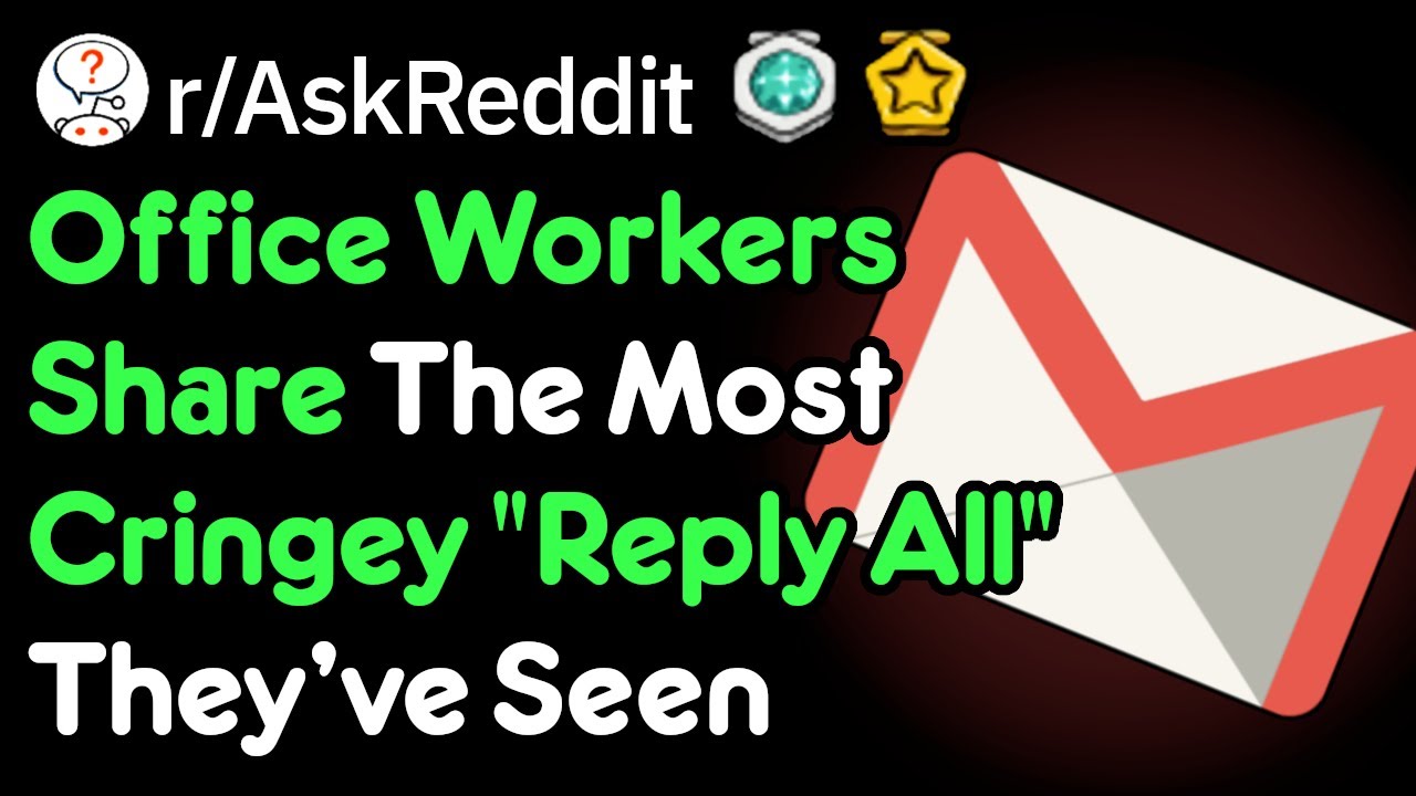 We Saw Your Cringey Office Emails (Work Stories r/AskReddit)