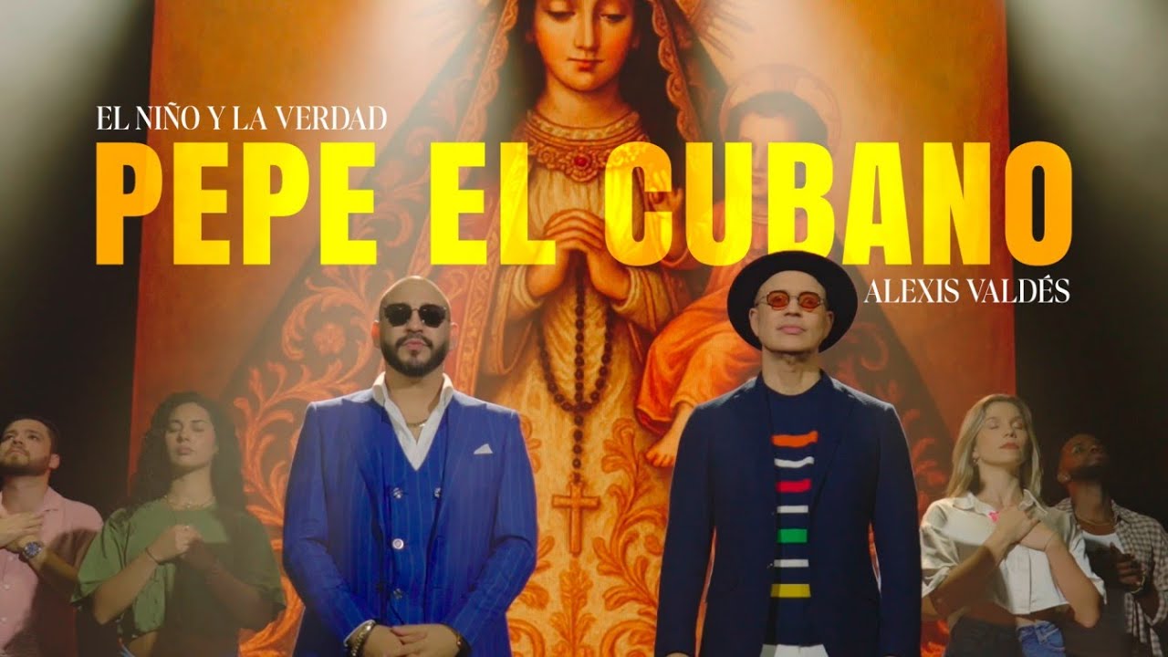 Alexis Valdés, El Niño Y La Verdad - Pepe El Cubano (Video Oficial)