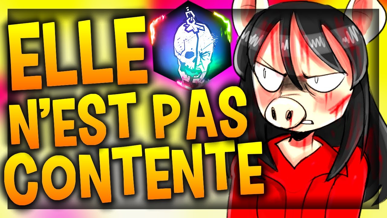CETTE PIGGY A MIS UN MORI ELLE N'EST PAS CONTENTE - DEAD BY DAYLIGHT