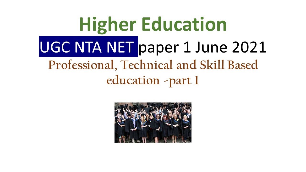 Professional, Technical and Skill Based education -part 1 | UGC NET paper 1 May 2021
