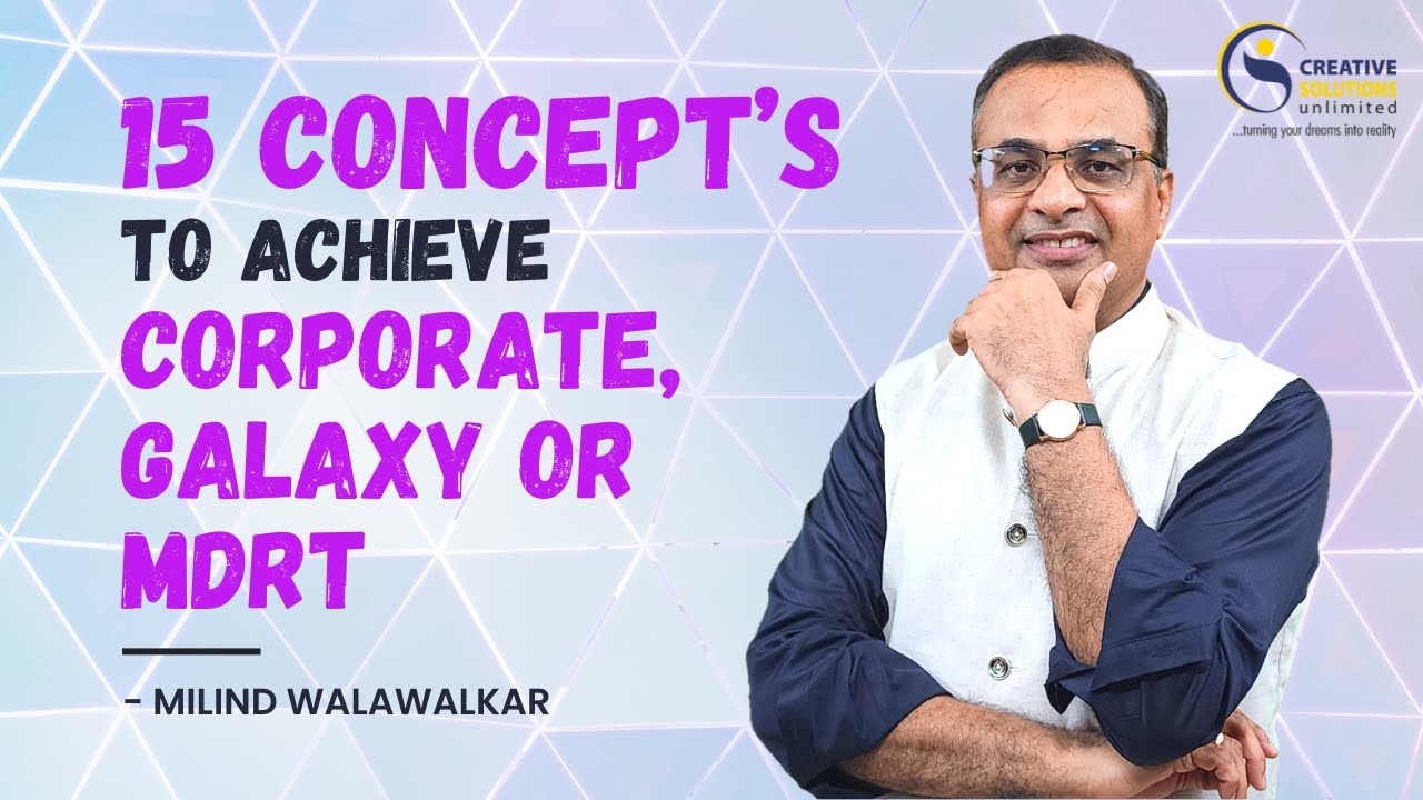 15 Concepts to achieve Corporate, Galaxy or MDRT | CONCEPT BOOK | Milind Walawalkar | Video 89 Hindi