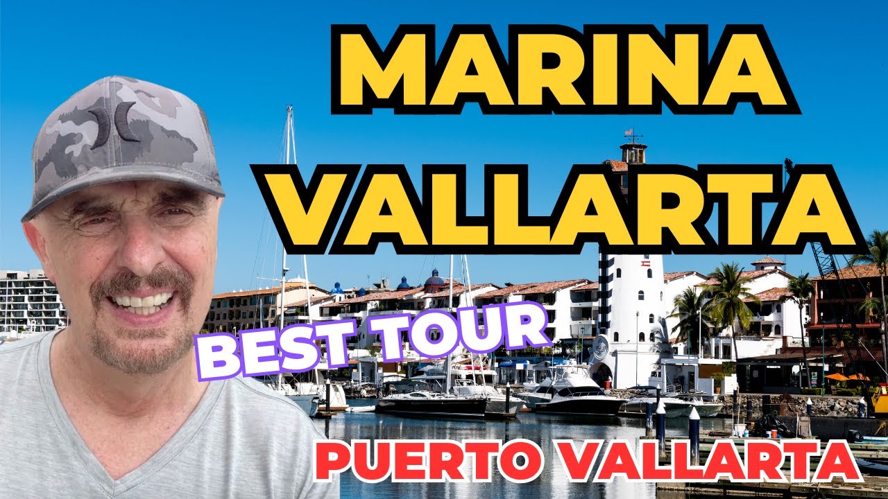 Best Tour of MARINA VALLARTA PUERTO VALLARTA Mexico : Living in Puerto Vallarta Mexico