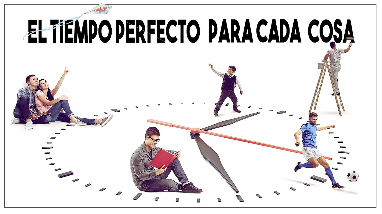 El tiempo perfecto para cada cosa. C. Orrego. 13/04/2019