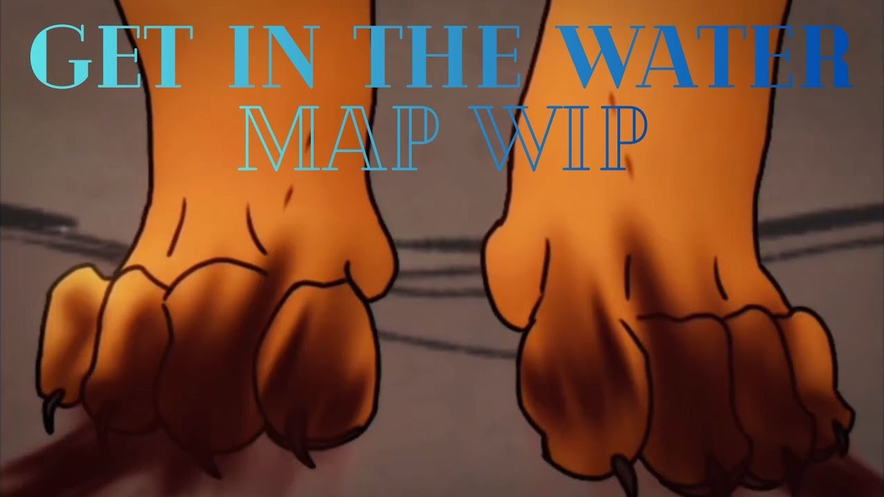 Get in The Water / MAP WIP