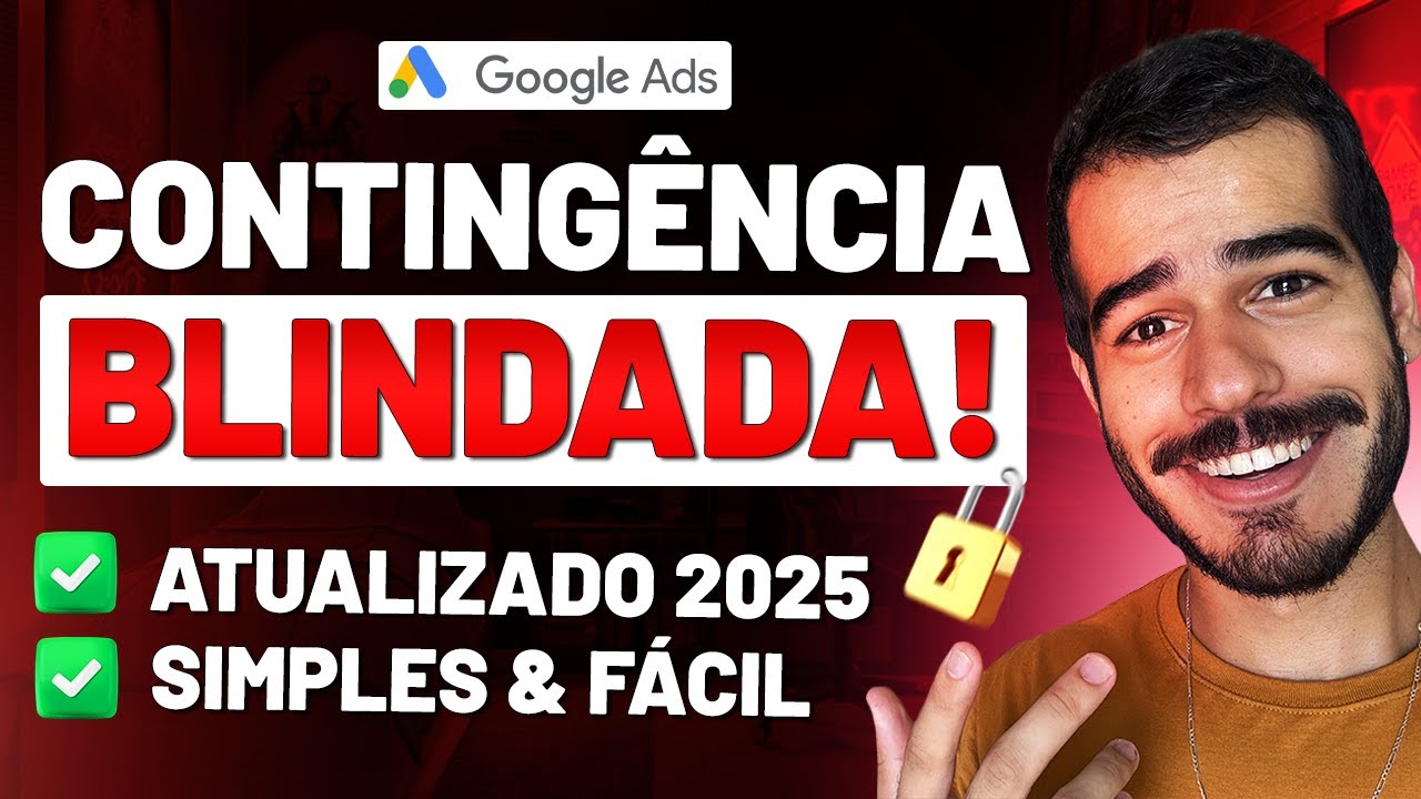 COMO FAZER A MELHOR CONTINGÊNCIA NO GOOGLE ADS EM 2025 (Nunca mais se Preocupe com Bloqueios!)