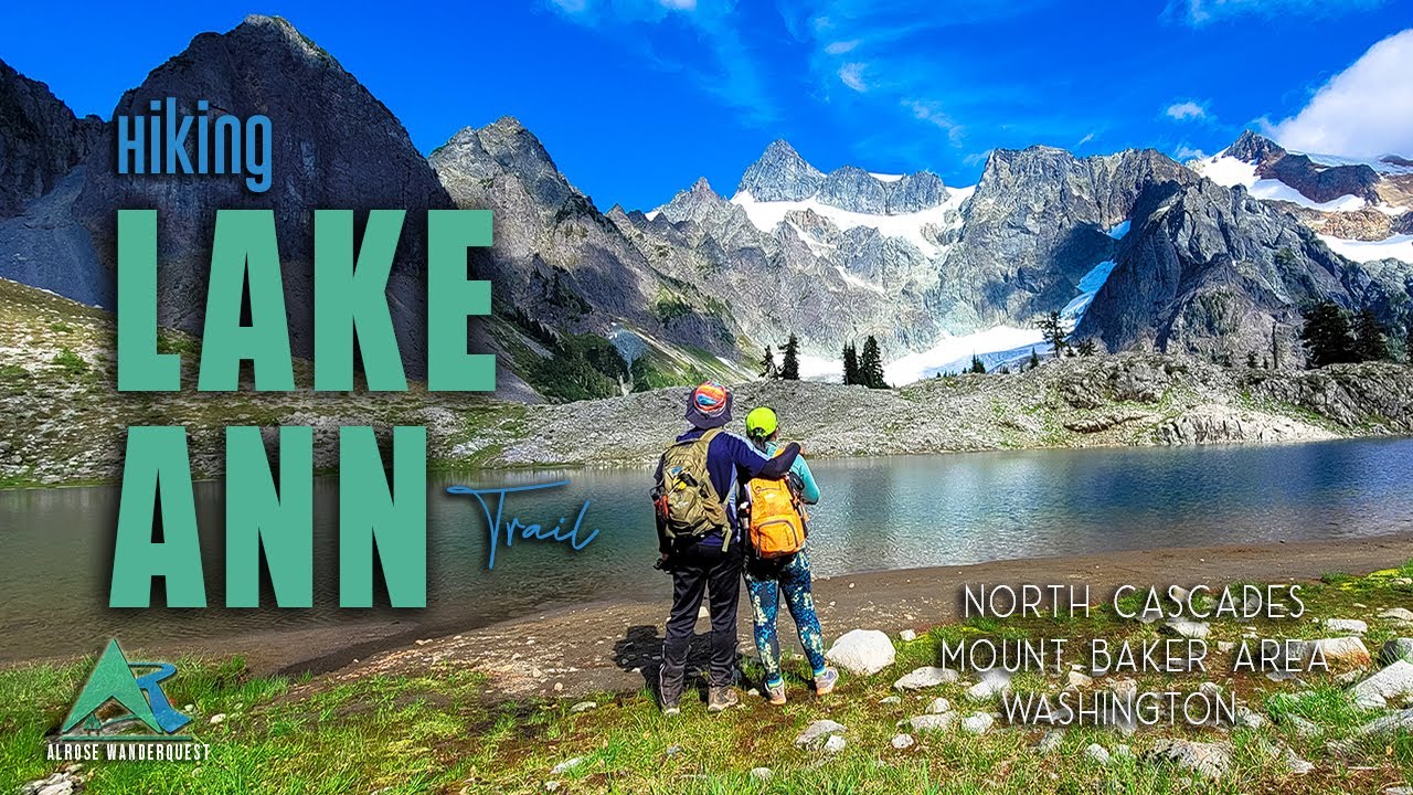 Lake Ann Day Hike Highlights | For Your Next Gorgeous Campsite | Mt Baker Wilderness