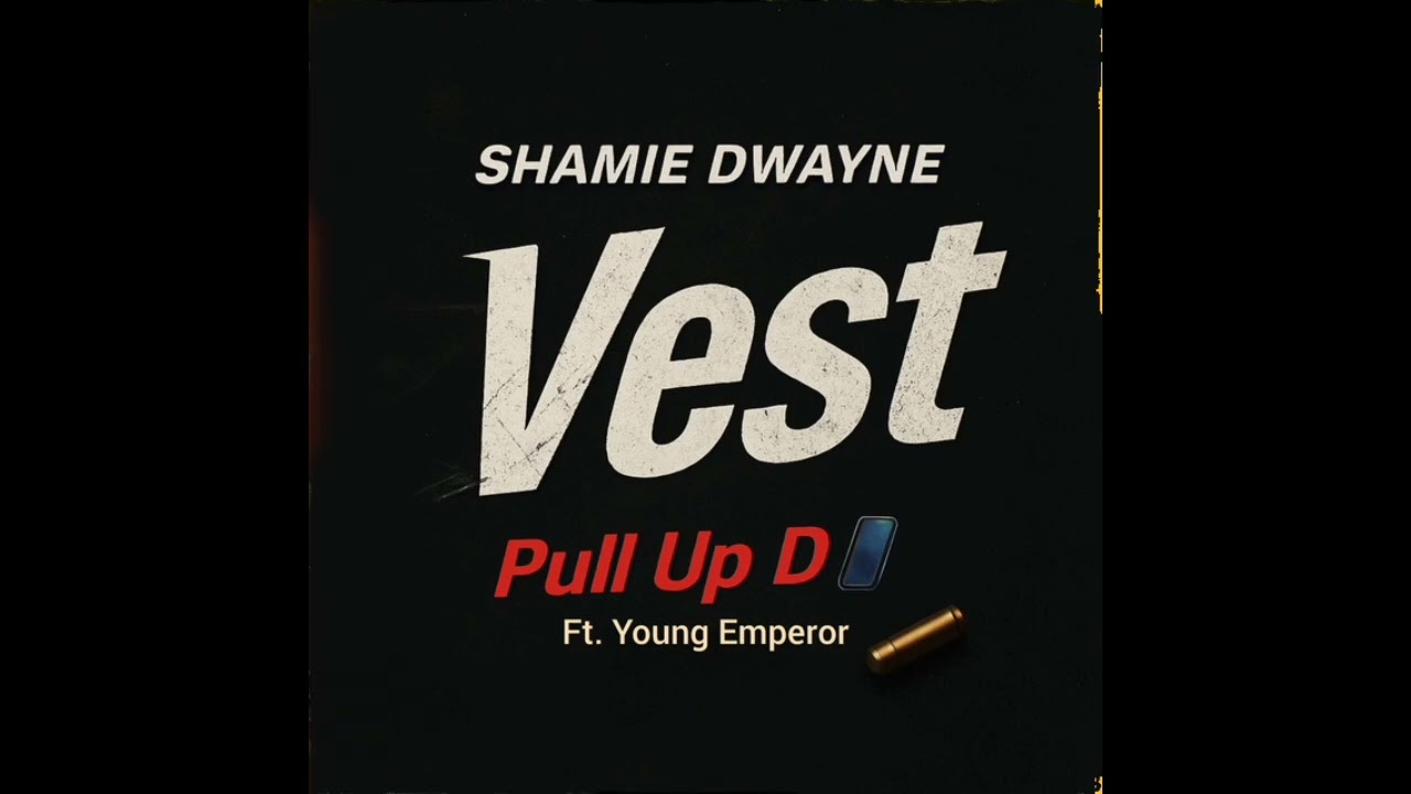 Shamie Dwayne - Vest(ft Young Emperor)