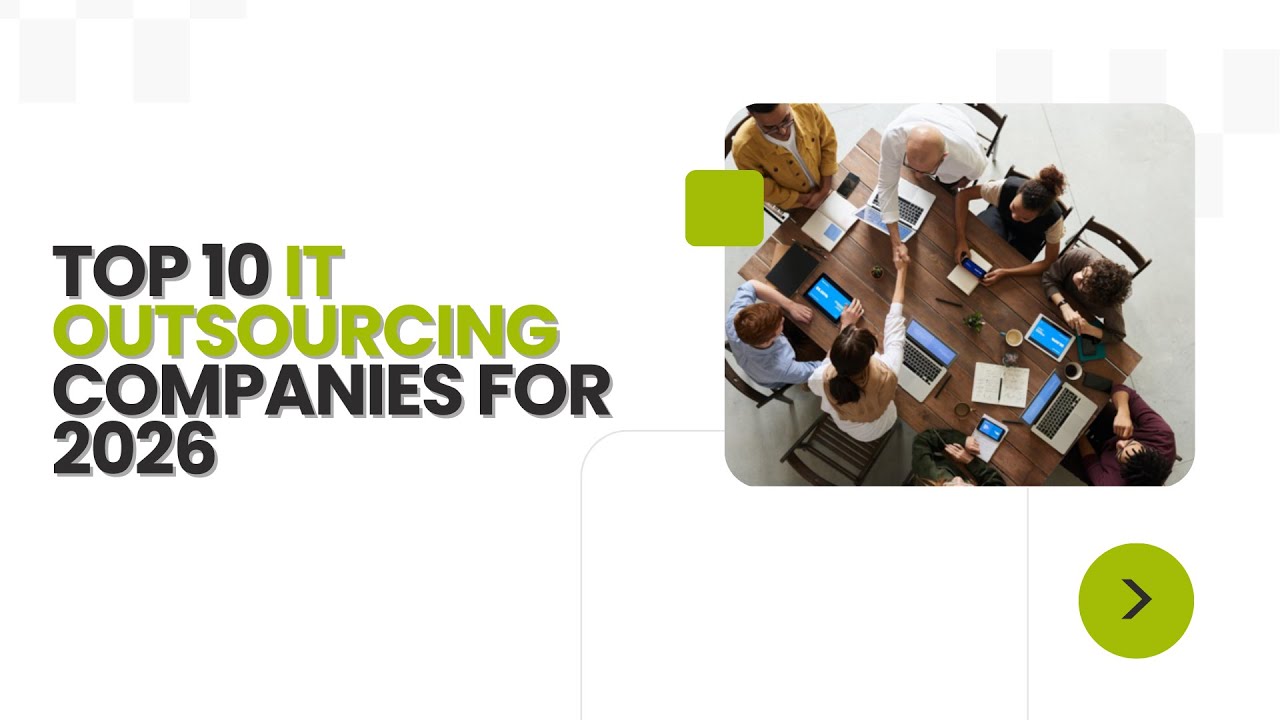 Top 10 IT Outsourcing Companies For 2026
