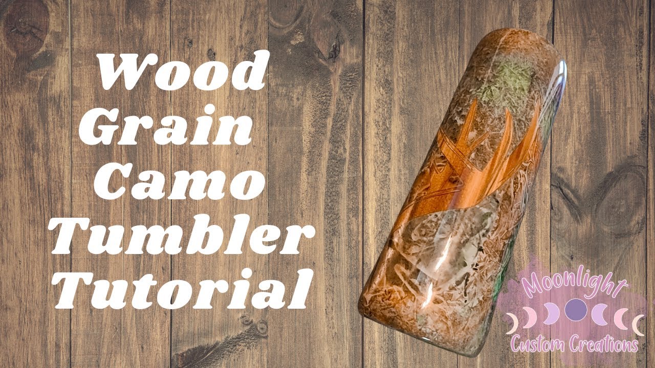 Wood Grain Camo Tumbler Tutorial