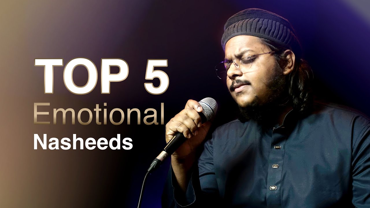 Top 5 Emotional Nasheeds | Mazharul Islam